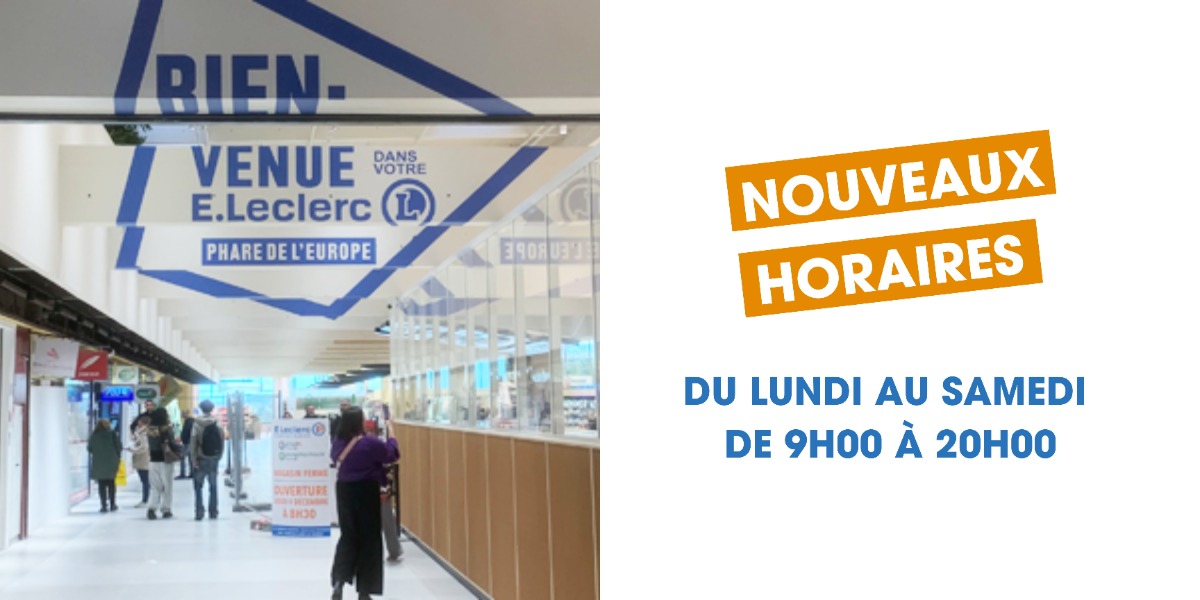 ℹ️ Nouveaux horaires pour E.Leclerc ! 🛒