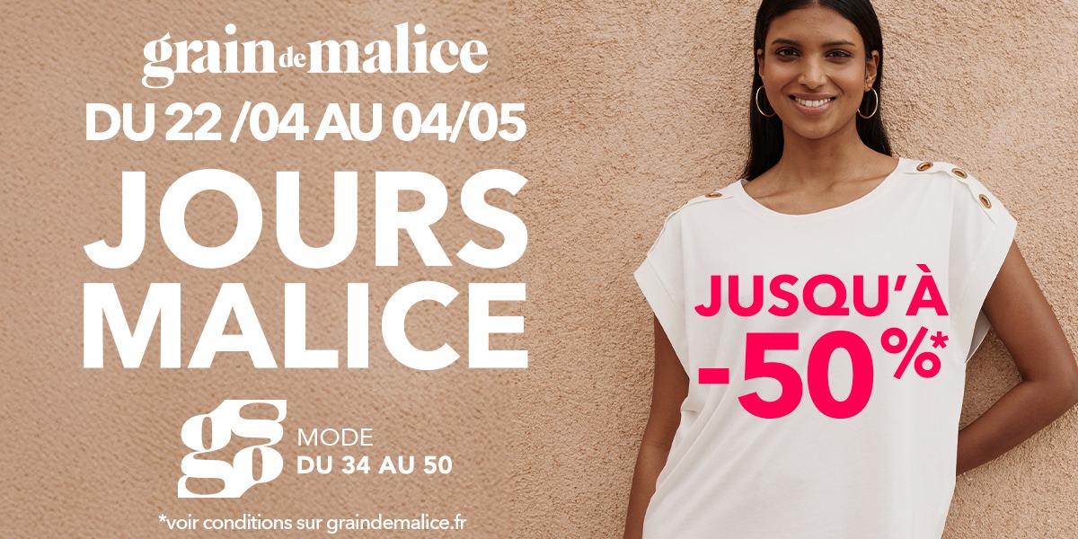 Grain de Malice : -50 % pour se faire plaisir !