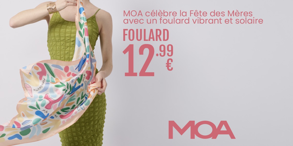 MOA dévoile le foulard parfait pour la fête des mères